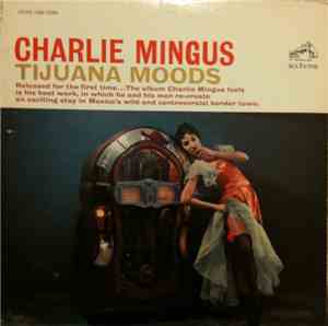 Charlie Mingus - Tijuana Moods