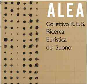 Collettivo R.E.S_Ricerca Euristica del Suono - ALEA