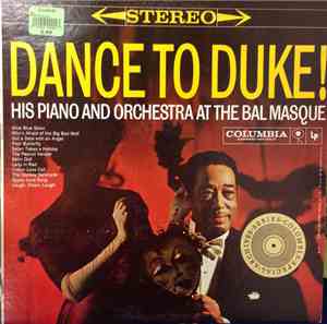 Duke Ellington - Dance To Duke! His Piano And Orchestra At The Bal Masque