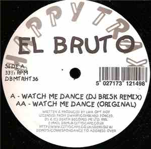 El Bruto - Watch Me Dance (DJ Brisk Remix)
