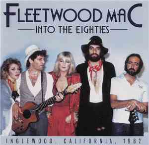 Fleetwood Mac - Into The Eighties
