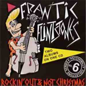 Frantic Flintstones - Rockin' Out / Not Christmas