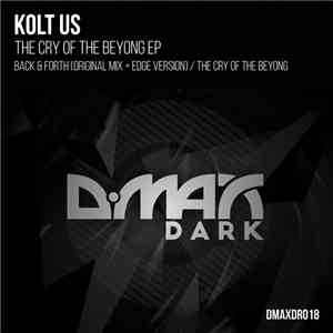 Kolt Us - The Cry Of The Beyong EP