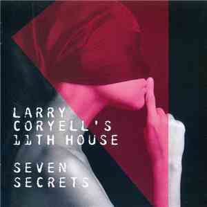 Larry Coryell's 11th House - Seven Secrets
