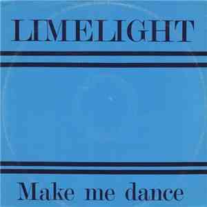 Limelight  - Make Me Dance