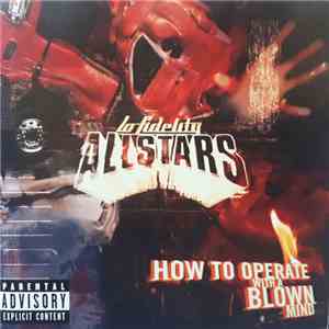 Lo Fidelity Allstars - How To Operate With A Blown Mind