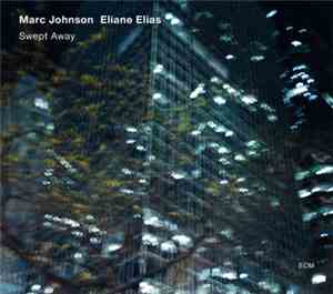 Marc Johnson  / Eliane Elias - Swept Away