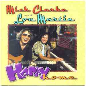 Mick Clarke  and Lou Martin - Happy Home