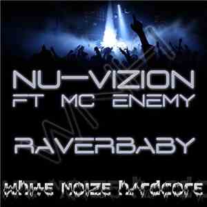 Nu-Vizion Feat. MC Enemy - Raverbaby