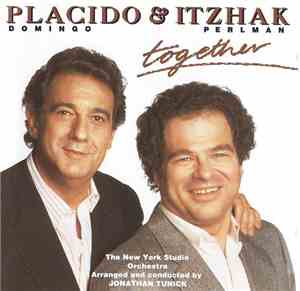 Placido Domingo, Itzhak Perlman - Placido & Itzhak Together