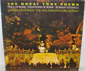 Respighi : Eugene Ormandy, The Philadelphia Orchestra - The Great Tone Poem ...