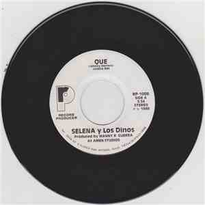 Selena Y Los Dinos - Que / Carino, Carino Mio
