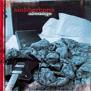 Slobberbone - Slippage