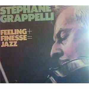 Stéphane Grappelli - Feeling + Finesse = Jazz