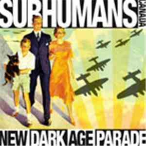 Subhumans - New Dark Age Parade