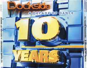 Various - Dockside 10 Years - A Decade Of Dance