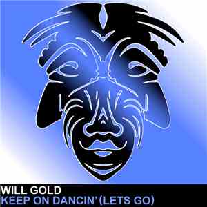 Will Gold - Keep On Dancin' (Lets Go)
