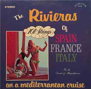 101 Strings - The Rivieras Of Spain France Italy