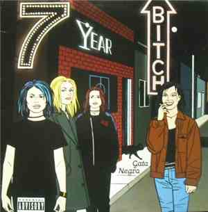 7 Year Bitch - Gato Negro