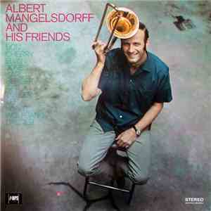 Albert Mangelsdorff - Albert Mangelsdorff And His Friends