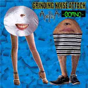AxFxA / Gooze - Grinding Noise Attack
