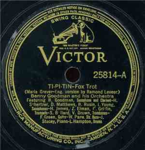 Benny Goodman And His Orchestra - Ti-Pi-Tin / Please Be Kind