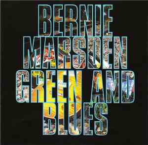 Bernie Marsden - Green And Blues