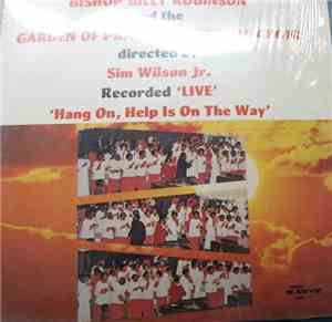 Bishop Billy Robinson And The Garden Of Prayer Cathedral Choir - Hang On, H ...