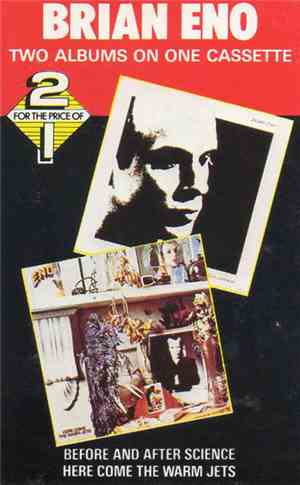 Brian Eno - Before And After Science / Here Come The Warm Jets