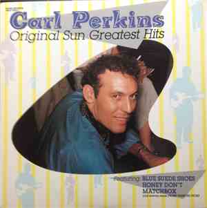 Carl Perkins - Original Sun Greatest Hits