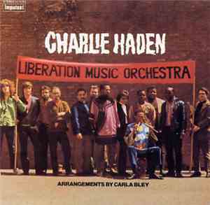 Charlie Haden  Arrangements By Carla Bley - Liberation Music Orchestra