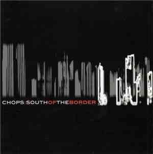 Chops  - South of the Border