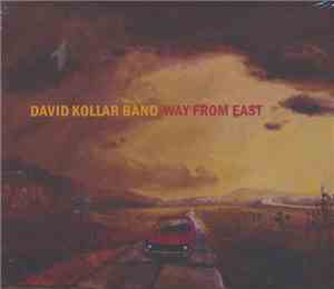 David Kollar Band - Way From East