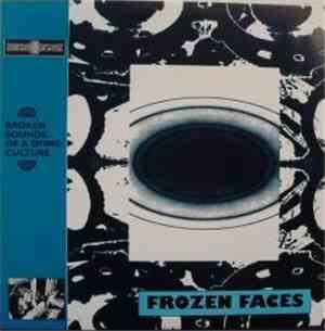 Frozen Faces - Broken Sounds Of A Dying Culture