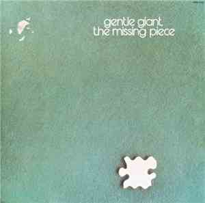 Gentle Giant - The Missing Piece