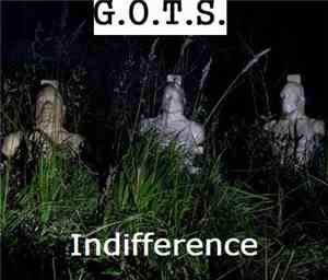 G.O.T.S. - Indifference