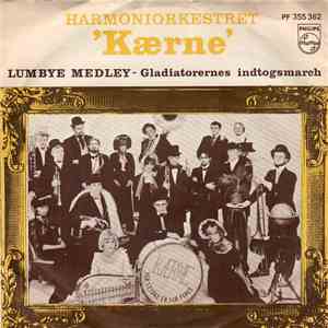 Harmoniorkestret Kærne - Lumbye-Medley / Gladiatorernes Indtogsmarch