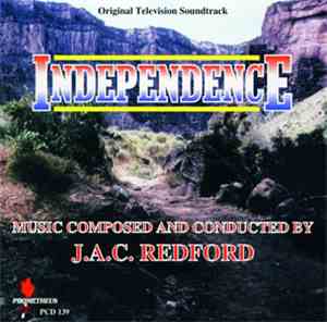 J.A.C. Redford - Independence (Original Television Soundtrack)