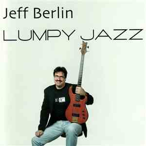 Jeff Berlin - Lumpy Jazz