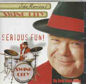 John Morrison's Swing City - Serious Fun