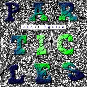 Joost Egelie - Particles