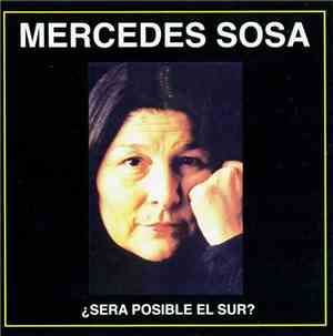 Mercedes Sosa - ¿Será Posible El Sur?