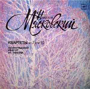 Н. Мясковский, Ленинградский Квартет Им. Танеева - Квартеты № 7 И № 10