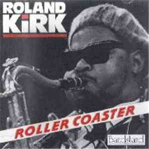 Roland Kirk - Roller Coaster