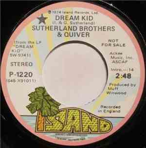 Sutherland Brothers And Quiver - Dream Kid