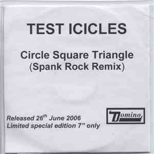 Test Icicles - Circle Square Triangle (Spank Rock Remix)