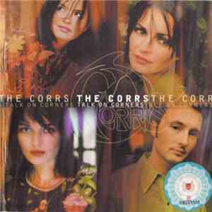 The Corrs - Talk On Corners
