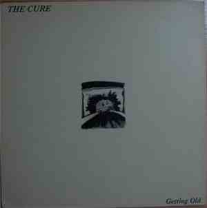 The Cure - Getting Old
