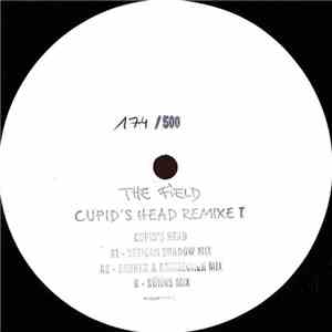 The Field - Cupid's Head Remixe I