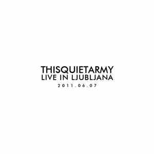Thisquietarmy - Live In Ljubljana 2011.06.07